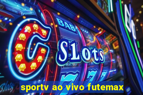 sportv ao vivo futemax